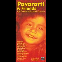 LUCIANO PAVAROTTI<br>Pavarotti & Friends<br>For Guatemala And Kosovo